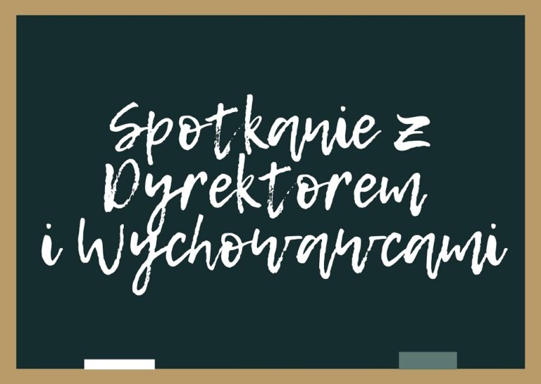 Zebranie z Dyrektorem i Wychowawcami